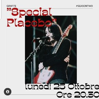 2021-10-25 - Grafite - Speciale Placebo.mp3