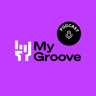 MyGroove Podcast