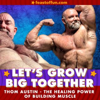 Thom Austin - The Healing Power of Building Muscle