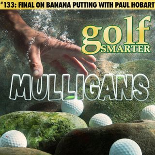Conclusion on Banana Putting with Author Paul Hobart: pt3