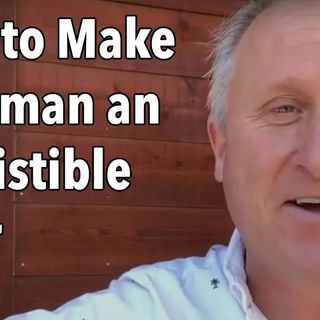 How to Make a Woman an Irresistible Offer