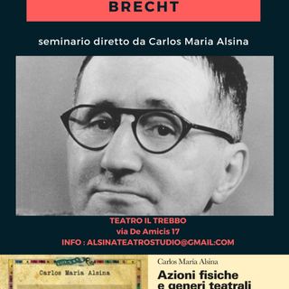 Intervista a Carlos Maria Alsina sul suo seminario "Il teatro di Bertolt Brecht"