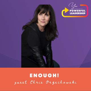 Episode 77: Enough! with Chris Orzechowski