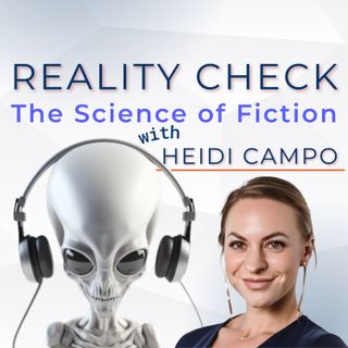Reality Check: The Science of Fiction