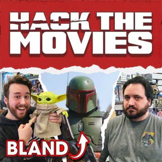 Book of Boba Fett is Bland! - Hack the Movies (#128)
