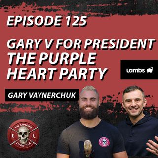 125: Gary Vee for President - The Purple Heart Party with Gary Vaynerchuck