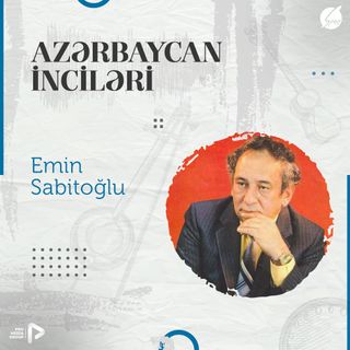 Emin Sabitoğlu I "Azərbaycan İnciləri" #5