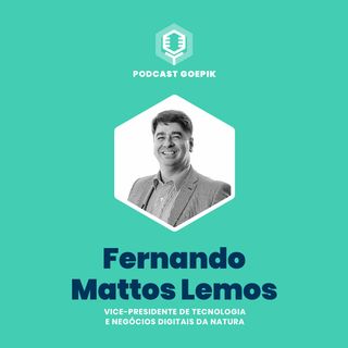 4. Fernando Lemos: Transformação digital nos produtos
