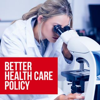 Better Health Care Policy