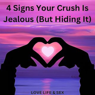 4 Signs Your Crush 😻 Is Jealous (But Hiding It) 😨