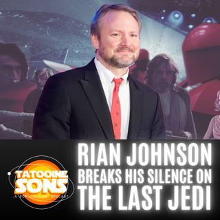 Rian Johnson Breaks His Silence on The Last Jedi!
