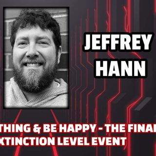 You'll Own Nothing & Be Happy - The Final Stage - Extinction Level Event | Jeffrey Hann