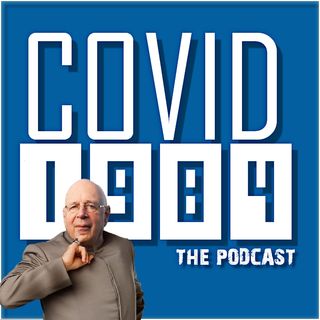 THE COVID1984 PODCAST