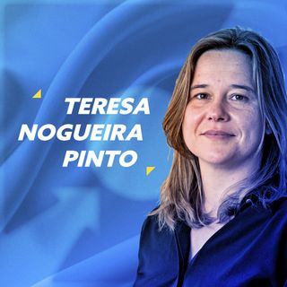 Ep. 5 - Teresa Nogueira Pinto