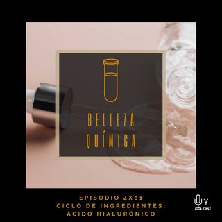 4x01 Ciclo de ingredientes: Ácido Hialurónico
