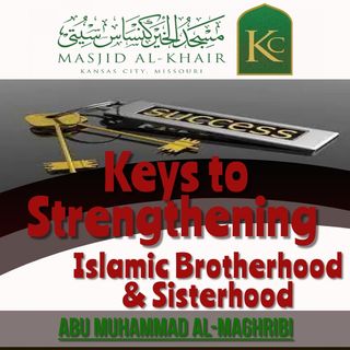 Keys to Brotherhood & Sisterhood