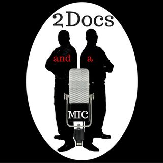 2 Docs and a Mic