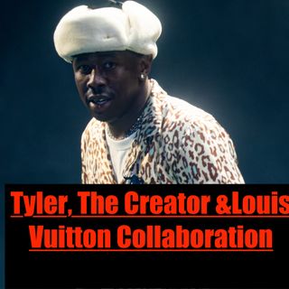 Tyler, The Creator &Louis Vuitton Collaboration