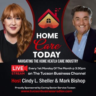 Home Care Today with Cindy Sheller & Mark Bishop