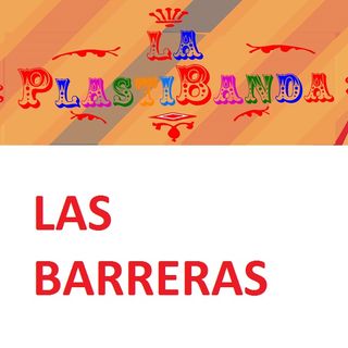 LA PlastiBanda - "LAS BARRERAS"
