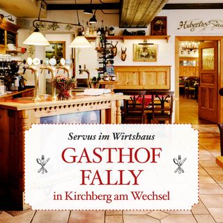 Servus im Wirtshaus: Landgasthof „Zum Fally“ in Kirchberg am Wechsel. - #55