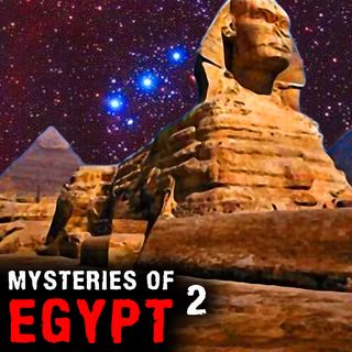 MYSTERIES OF EGYPT - Part 2 - Mysteries with a History