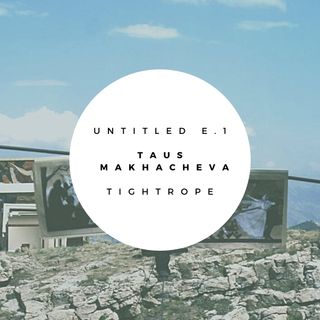 Tightrope - Taus Makhacheva