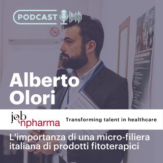 Alberto Olori, l'importanza di una micro-filiera italiana di prodotti fitoterapici
