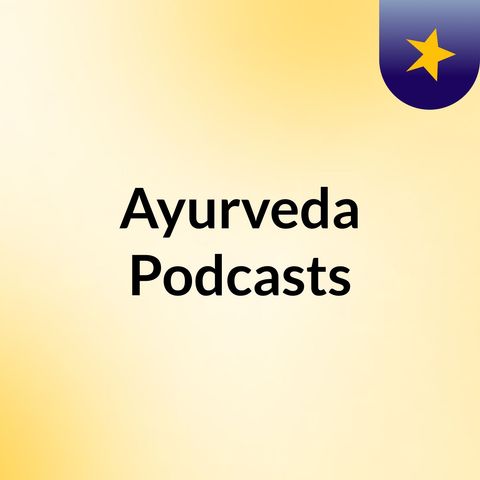 Ayurveda's Podcast