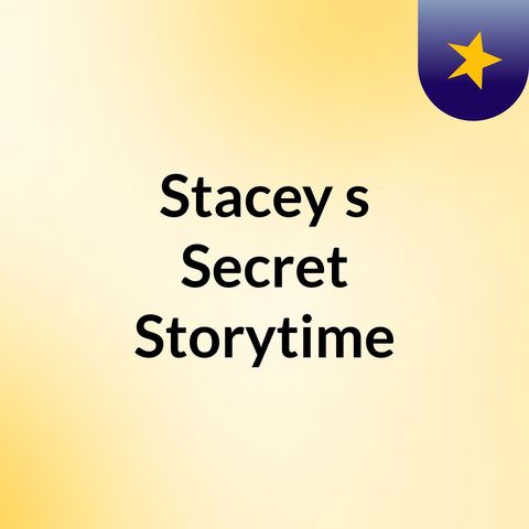 Stacey's Secret Storytime