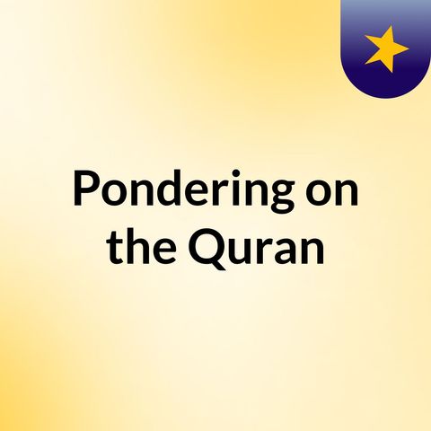 2018.11.22 Pondering on the Quran W/@AbuHafsahKK