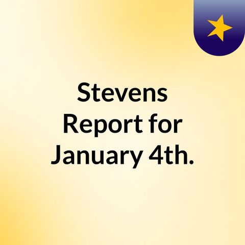 The Stevens Report for January 4th, 2017
