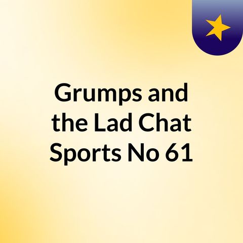 Grumps and the Lad No 61