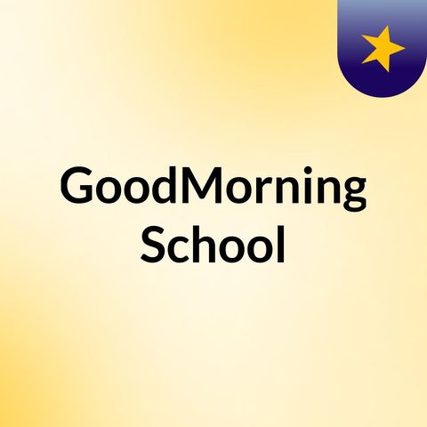 GoodMorning School #1 (18-11-2019)