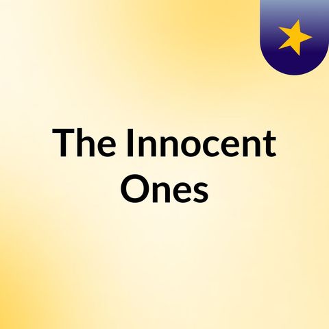 The Innocent Ones