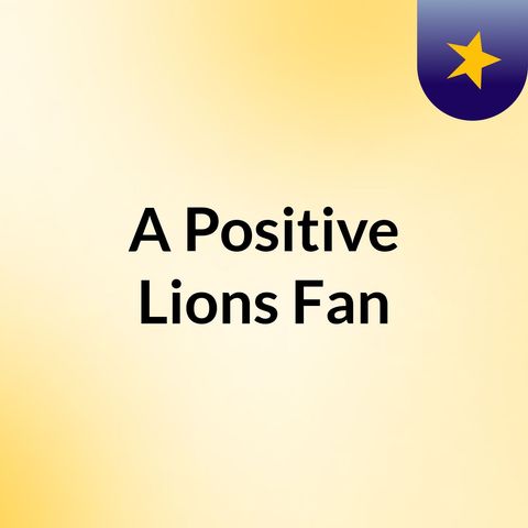 Intro About Me And Some Recent Lions History