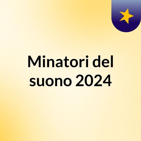 Minatori del Suono 2024 - Muschio