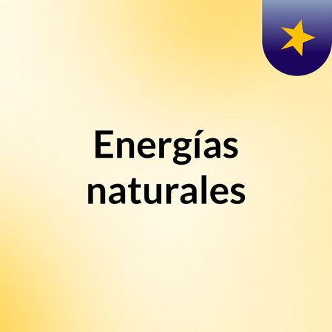 Energías naturales