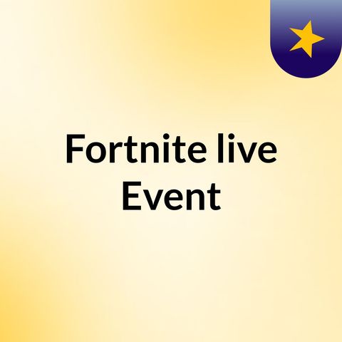 Fortnite Live Event On Friday Or Saturday