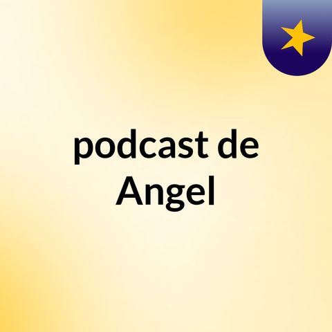 Episódio 4 - podcast de Angel