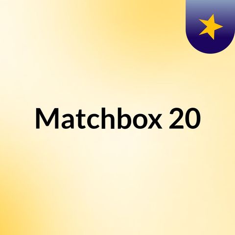 a mix of songs by matchbox 20