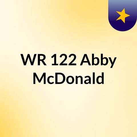 WR 122 Discussion 9, Abby McDonald