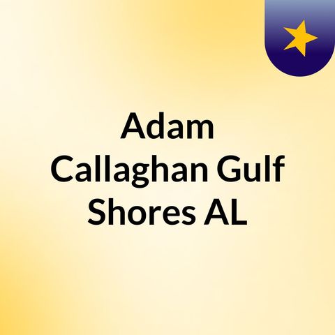 Adam Callaghan Gulf Shores, AL - A Talented Athlete