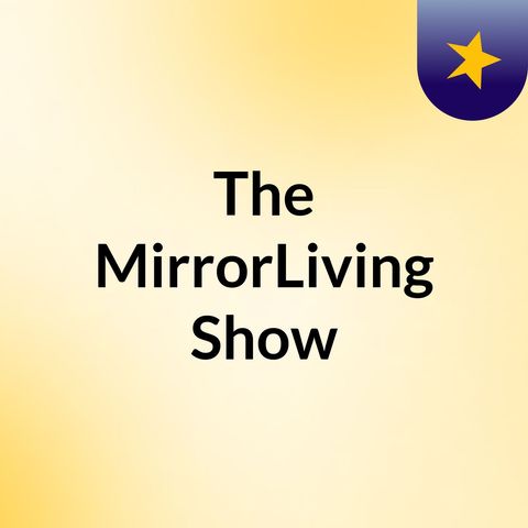 Billy Mays III and MirrorLiving Podcast