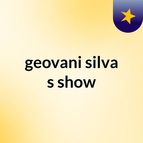 Episódio 3 - geovani silva's show