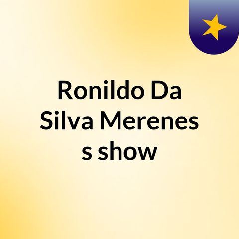 Episódio 2 - Ronildo Da Silva Merenes's show