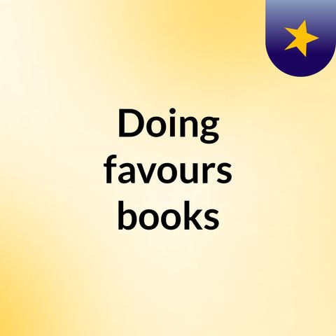 Episode 2 - Doing favours books