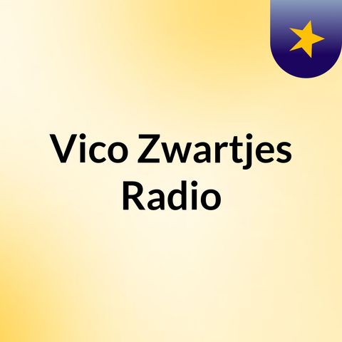 Episode 1 - Vico Zwartjes Radio