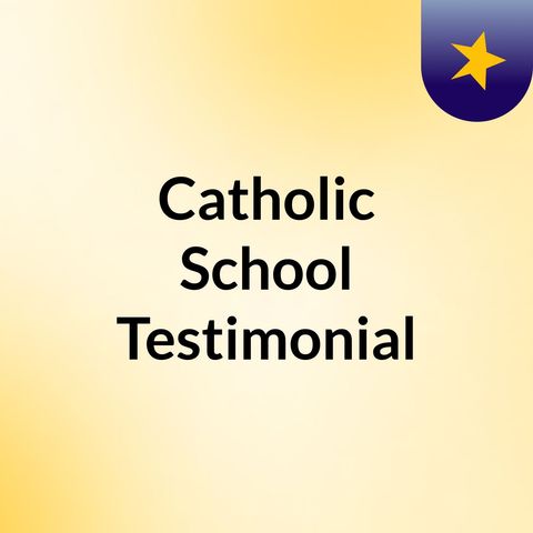 Catholic School Testimonial Radio Ad