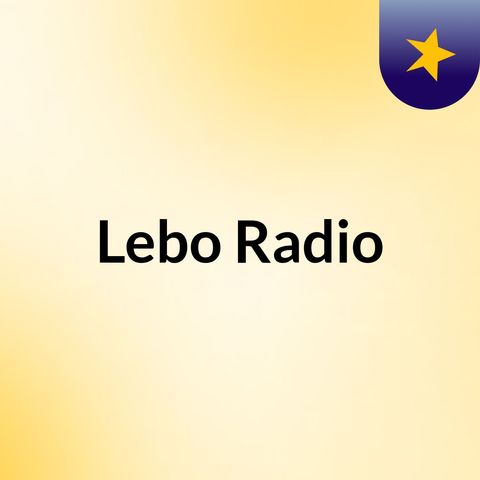 Episode 1 - Lebo Radio
